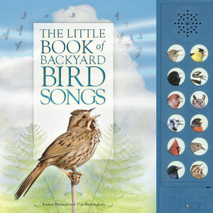 The Little Book of Backyard Bird Songs, by Andrea Pinnington and Caz Buckingham