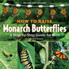 How to Raise Monarch Butterflies, by Carol Pasternak Hardcover
