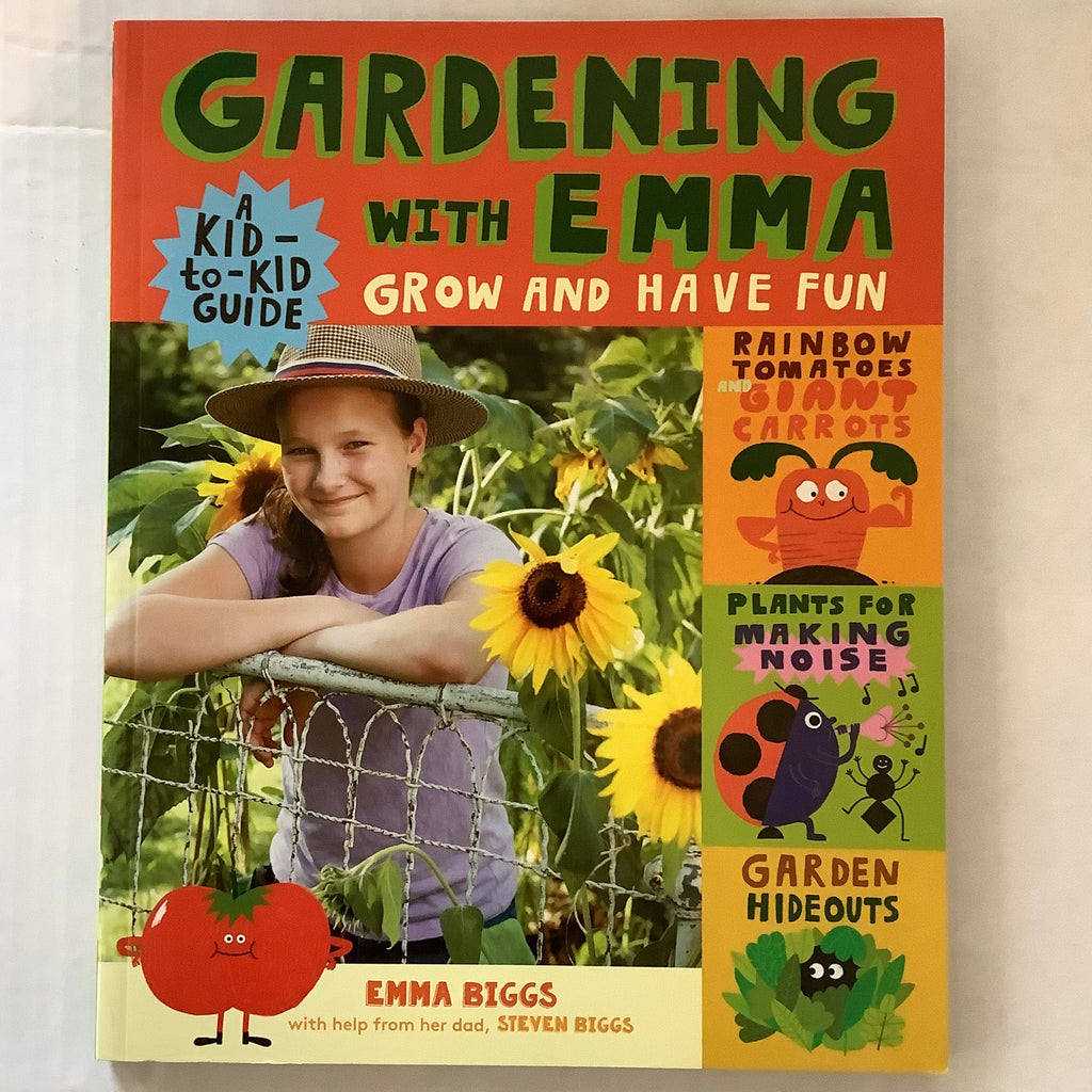 Gardening With Emma: Grow And Have Fun, by Emma Biggs