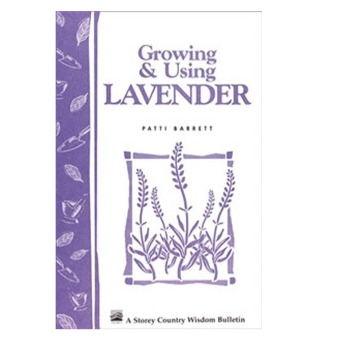 Growing & Using Lavender, by Patricia R. Barrett