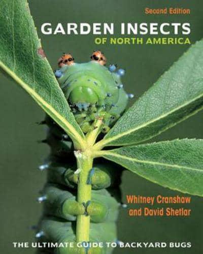 Garden Insects of North America (2nd Edition), by Whitney Cranshaw and David Shetlar