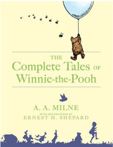 The Complete Tales of Winnie-The-Pooh, by A. A. Milne