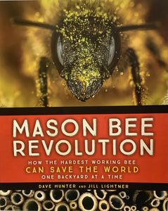 Mason Bee Revolution, by Dave Hunter and Jill Lightner