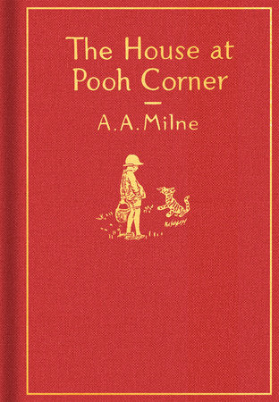 The House at Pooh Corner, by A. A. Milne