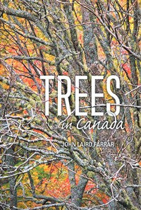 Trees In Canada, by John Laird Farrar
