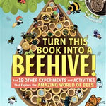 Turn this Book into a Beehive, by Lynn Brunelle