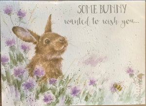 Greeting Card - “Some Bunny wanted to wish you”