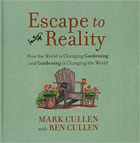 Escape to Reality: How the World is Changing Gardening, by Mark and Ben Cullen