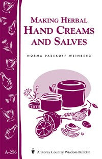 Making Herbal Hand Creams And Salves, by Norma Pasekoff Weinberg